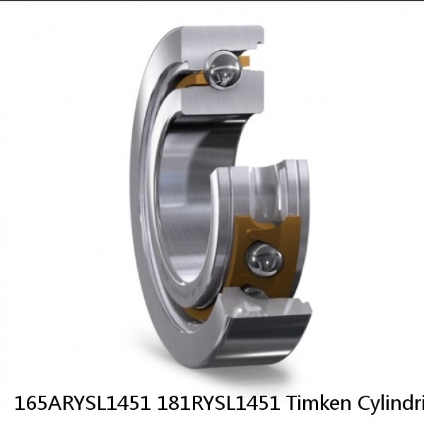 165ARYSL1451 181RYSL1451 Timken Cylindrical Roller Bearing