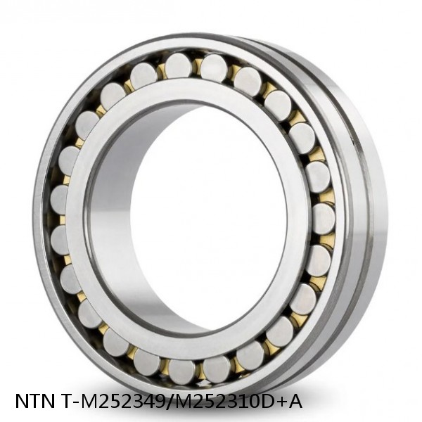 T-M252349/M252310D+A NTN Cylindrical Roller Bearing